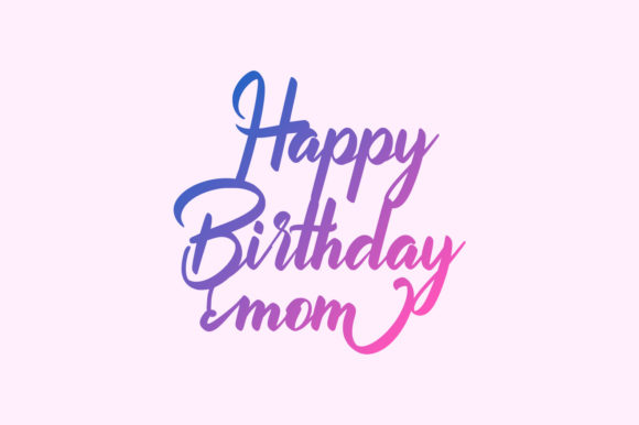 Happy Birthday Mom SVG Vector Topper Review
