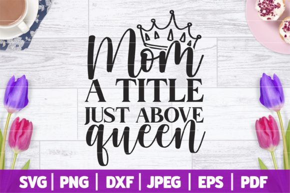 Mom a Title Above Queen SVG: Embroidery Review