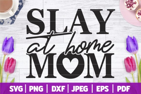 Slay at Home Mom SVG: An Embroidery Design Review